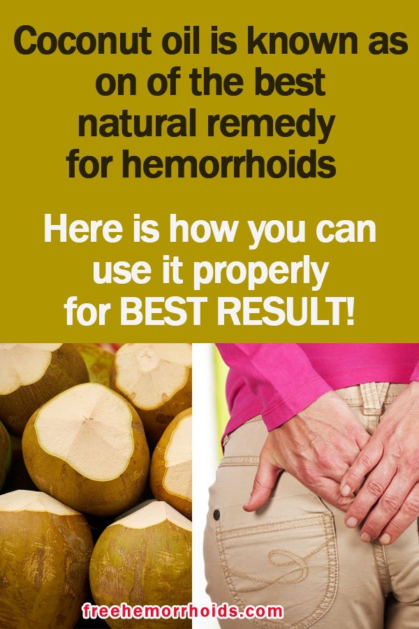 Can Coconut Oil For Internal Hemorrhoids Treatments Help ...