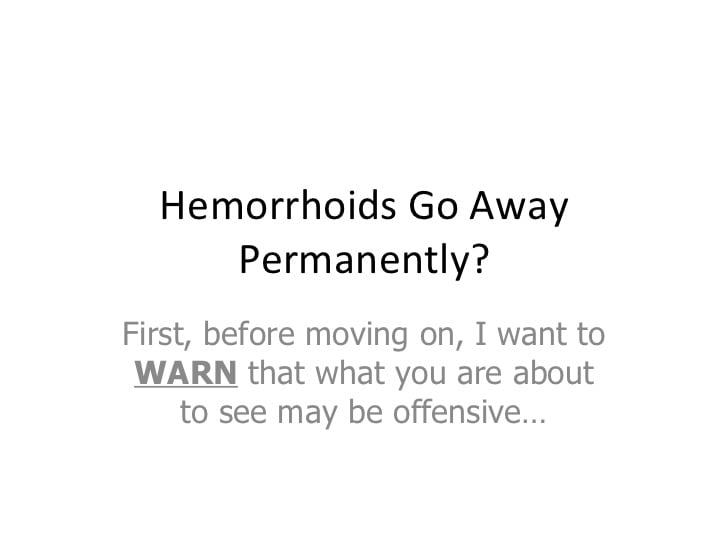 Hemorrhoids Go Away Permanently