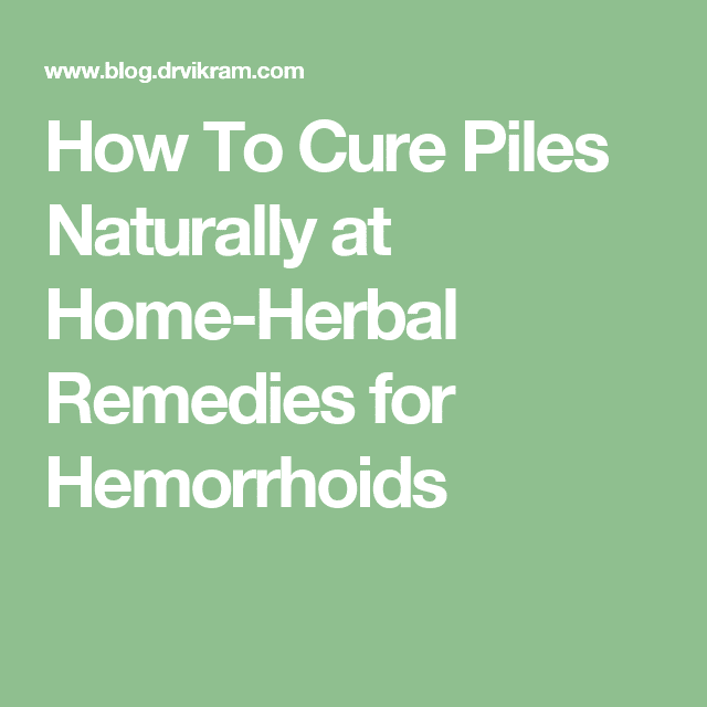 How To Cure Piles Naturally at Home
