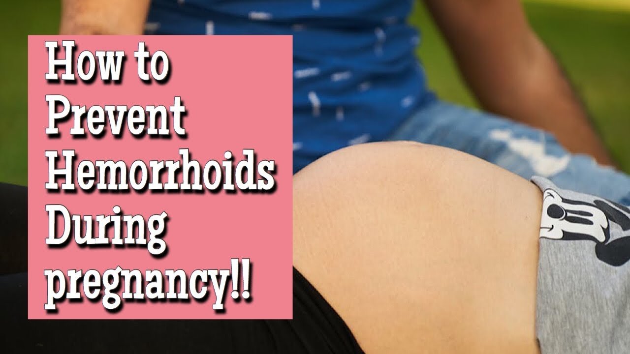 How to prevent hemorrhoids during pregnancy.