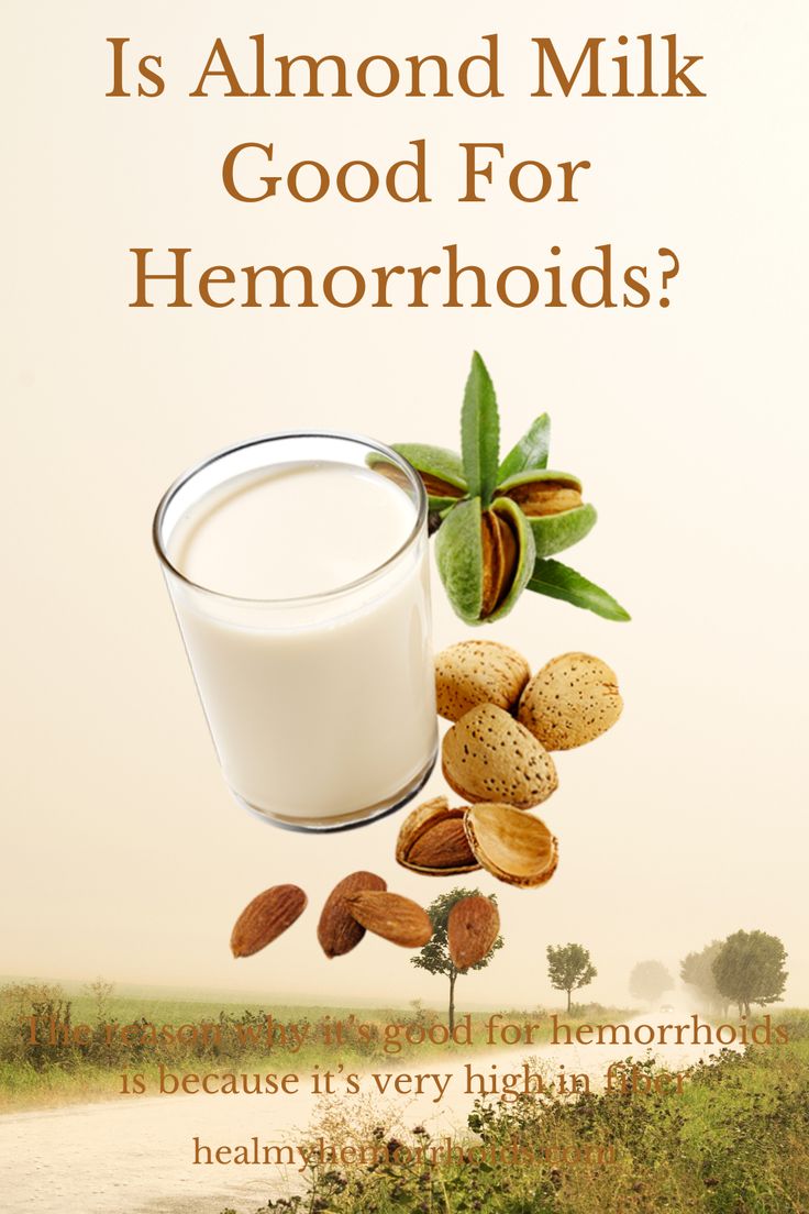 Is Almond Milk Good For Hemorrhoids HemorrhoidsTalk