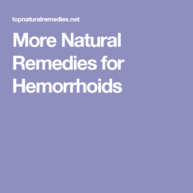 More Natural Remedies for Hemorrhoids