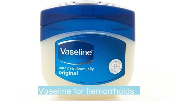 Vaseline for hemorrhoids does it work? Here is the best ...