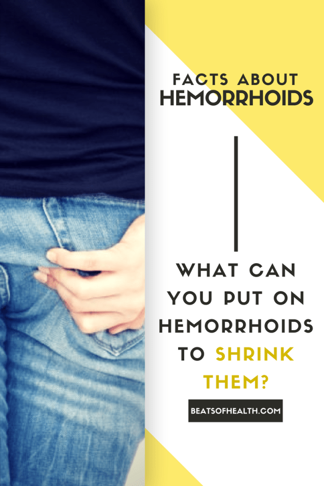 What Can You Put on Hemorrhoids to Shrink Them?